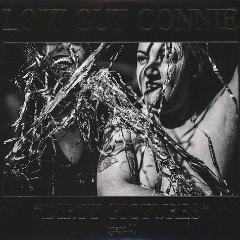 Low Cut Connie - Dirty Pictures (Part 1)