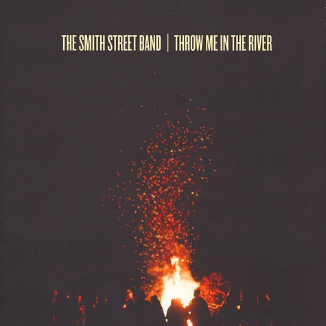 The Smith Street Band - Throw Me In The River