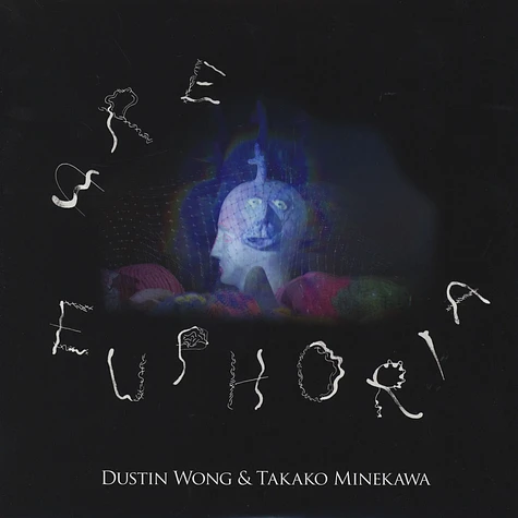 Dustin Wong & Takako Minekawa - Are Euphoria Limited Edition