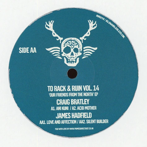 Craig Bratley / James Hadfield - To Rack & Ruin Volume 14: Our Friends From The North EP