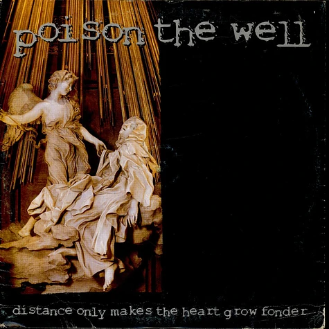 Poison The Well - Distance Only Makes The Heart Grow Fonder