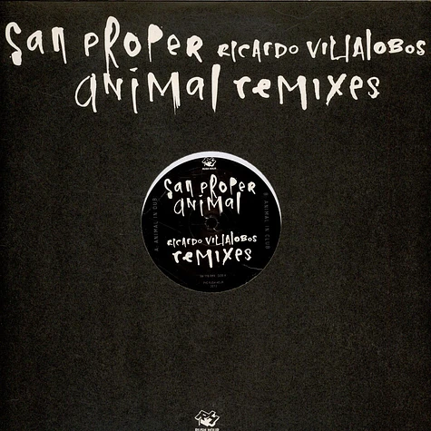 San Proper - Animal (Ricardo Villalobos Remixes)