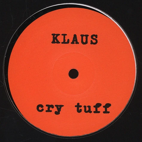 Klaus - Cry Tuff / Gus / Bela