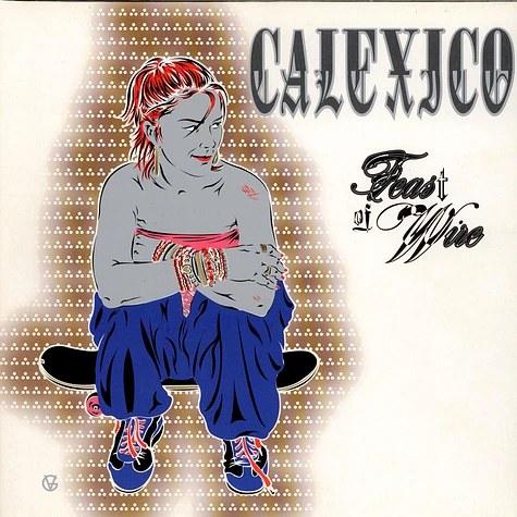 Calexico - Feast Of Wire