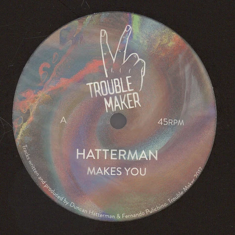 Hatterman - Makes You EP