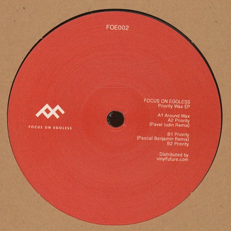 Focus On Egoless, Pavel Iudin & Pascal Benjamin - Priority Wax EP