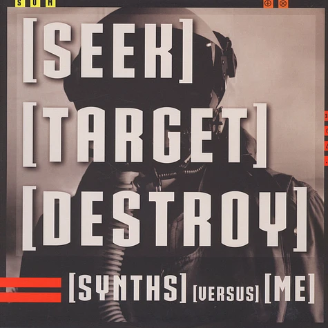 Synths Versus Me - [Seek] [Target] [Destroy]