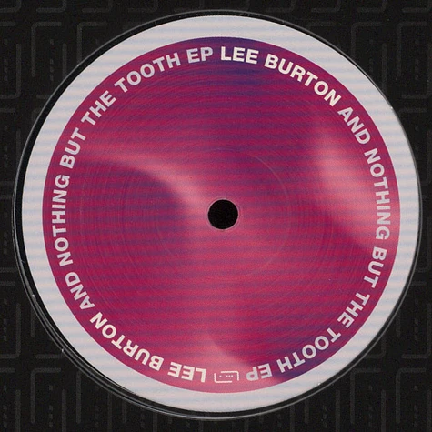 Lee Burton - And Nothing But The Tooth EP