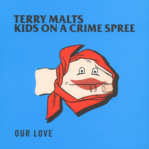 Terry Malts / Kids On A Crime Spree - Our Love