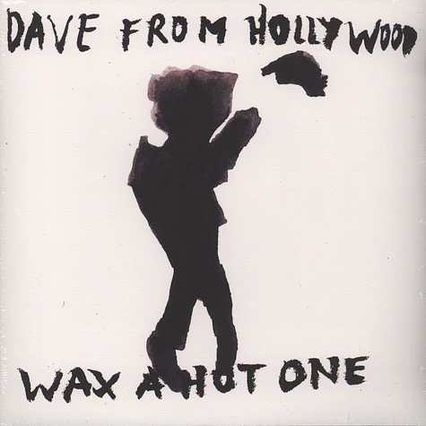 Dave From Hollywood - Wax A Hot One