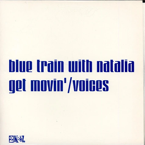 Blue Train - Get Movin' / Voices