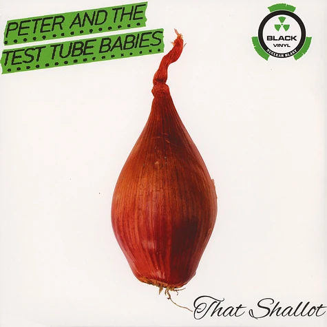 Peter & The Test Tube Babies - That Shallot