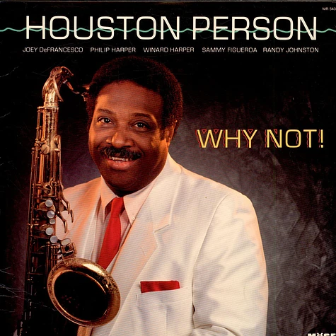 Houston Person - Why Not!