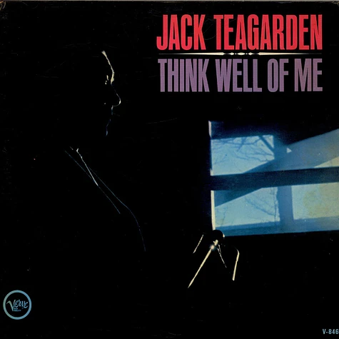 Jack Teagarden - Think Well Of Me