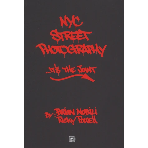 Ricky Powell & Brian Nobili - NYC Street Photography - It's The Joint