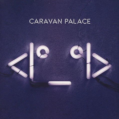 Caravan Palace - I°_°i (Robot Face)