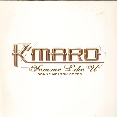 K-maro - Femme Like U (Donne Moi Ton Corps)
