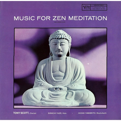 Tony Scott · Shinichi Yuize · Hozan Yamamoto - Music For Zen Meditation (And Other Joys)