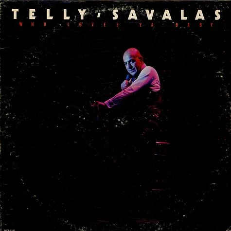 Telly Savalas - Who Loves Ya Baby