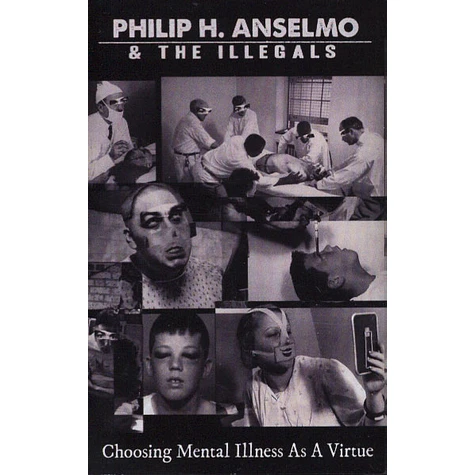 Philip H. Anselmo & The Illegals - Choosing Mental Illness As A Virtue