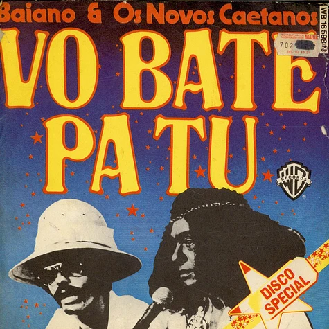 Baiano & Os Novos Caetanos - Vo Bate Pa Tu
