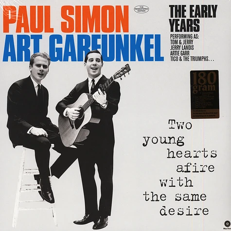 Paul Simon & Art Garfunkel (Performing As Tom & Jerry. Jerry Landis. Artie Garr. Tico And The Triumphs.... - Two Young Hearts Afire With The Same Desire: The Early Years