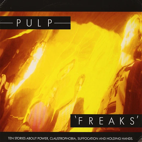 Pulp - Freaks (Ten Stories About Power, Claustrophobia, Suffocation And Holding Hands.)