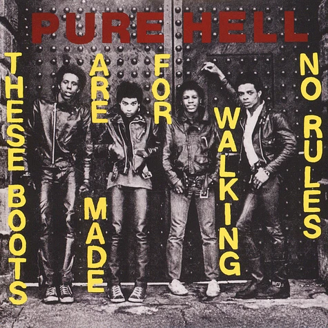 Pure Hell - These Boots Are Made For Walking / No Rules