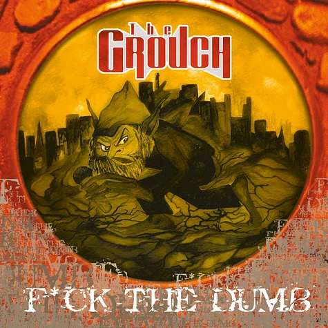 The Grouch - F*ck The Dumb Orange Vinyl Edition