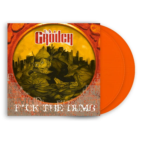 The Grouch - F*ck The Dumb Orange Vinyl Edition