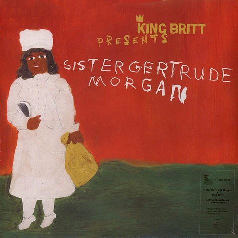 King Britt presents Sister Gertrude Morgan - King Britt presents Sister Gertrude Morgan / Let's Make A Record