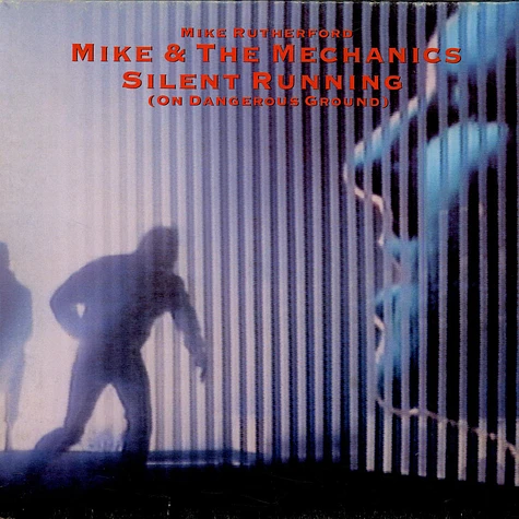 Mike & The Mechanics - Silent Running (On Dangerous Ground)