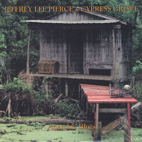 Jeffrey Lee Pierce & Cypress Grove - Anarchic Blues