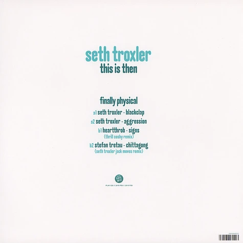 Seth Troxler - This Is Then / Finally Physical EP Feat. Heartthrob, Thrill Cosby & Stefan Tretau