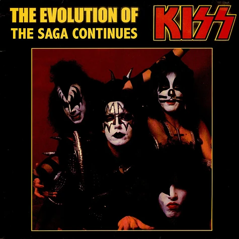 Kiss - The Evolution Of Kiss The Saga Continues