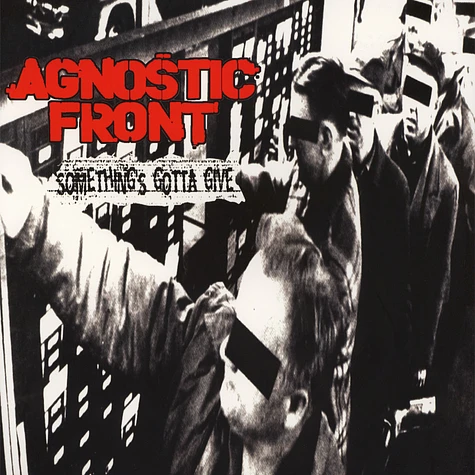 Agnostic Front - Something's Gotta Give