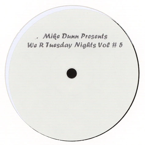 Mike Dunn - We R Tuesday Nights Volume 5