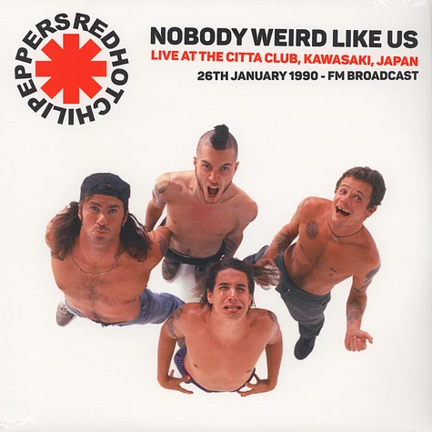 Red Hot Chili Peppers - Nobody Weird Like Us: Live At The Kawasaki Citta Club 1990