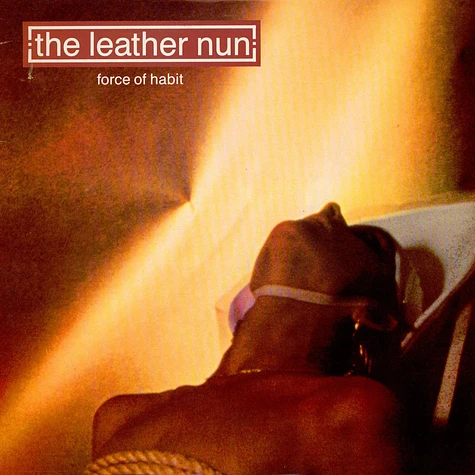 The Leather Nun - Force Of Habit