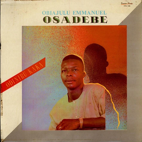 Obiajulu Emmanuel Osadebe - Odiniru Kaka