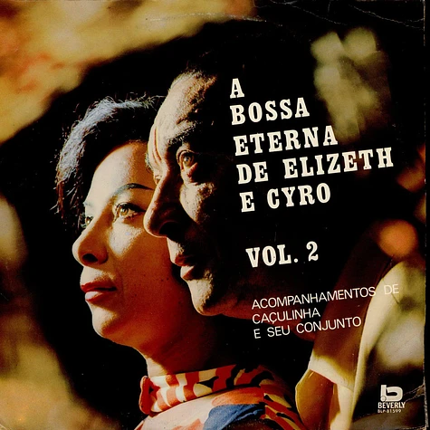 Elizeth Cardoso, Ciro Monteiro - A Bossa Eterna De Elizeth E Cyro - Vol. 2