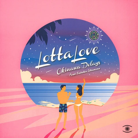 Okinawa Delays - Lotta Love Feat. Satoko Ishimine Psychemagik Remix