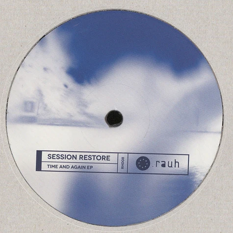 Session Restore - Time And Again EP Stojche Remix