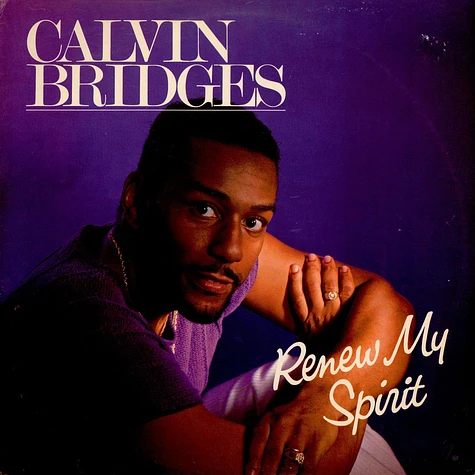 Calvin Bridges - Renew My Spirit