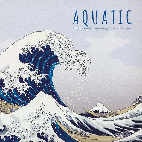 Open House - Aquatic Featuring Placid Angles Black Vinyl Edition