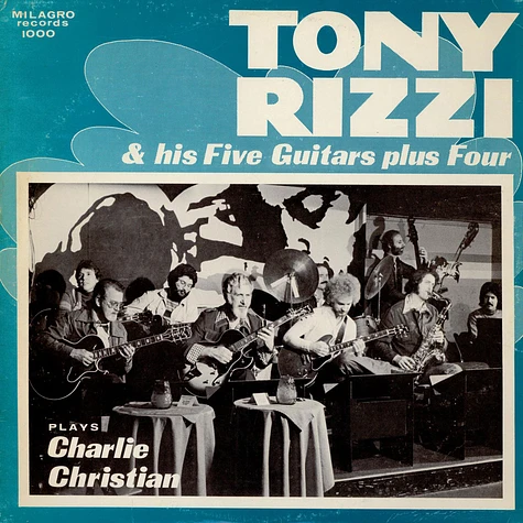 Tony Rizzi & His Five Guitars Plus Four - Tony Rizzi & His Five Guitars Plus Four Plays Charlie Christian