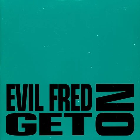 Evil Fred - Get On