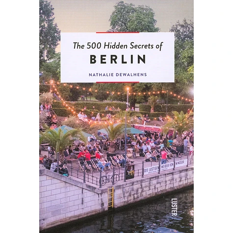 Nathalie Dewalthens - The 500 Hidden Secrets Of Berlin