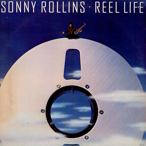 Sonny Rollins - Reel Life