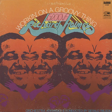 Richard "Groove" Holmes - Workin' On A Groovy Thing